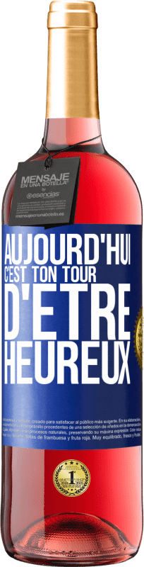 29,95 € Envoi gratuit | Vin rosé Édition ROSÉ Aujourd'hui, c'est ton tour d'être heureux Étiquette Bleue. Étiquette personnalisable Vin jeune Récolte 2024 Tempranillo