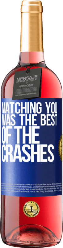 29,95 € Free Shipping | Rosé Wine ROSÉ Edition Matching you was the best of the crashes Blue Label. Customizable label Young wine Harvest 2023 Tempranillo
