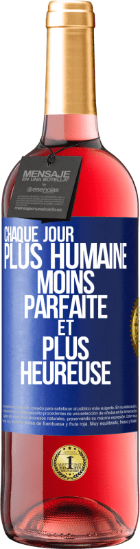 29,95 € Envoi gratuit | Vin rosé Édition ROSÉ Chaque jour plus humaine, moins parfaite et plus heureuse Étiquette Bleue. Étiquette personnalisable Vin jeune Récolte 2024 Tempranillo