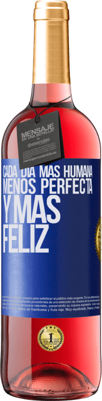 29,95 € Envío gratis | Vino Rosado Edición ROSÉ Cada día más humana, menos perfecta y más feliz Etiqueta Azul. Etiqueta personalizable Vino joven Cosecha 2023 Tempranillo