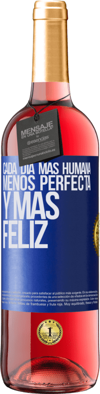 29,95 € Envío gratis | Vino Rosado Edición ROSÉ Cada día más humana, menos perfecta y más feliz Etiqueta Azul. Etiqueta personalizable Vino joven Cosecha 2024 Tempranillo