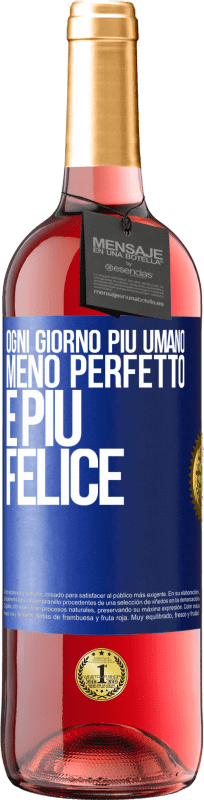 29,95 € Spedizione Gratuita | Vino rosato Edizione ROSÉ Ogni giorno più umano, meno perfetto e più felice Etichetta Blu. Etichetta personalizzabile Vino giovane Raccogliere 2024 Tempranillo