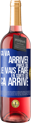 29,95 € Envoi gratuit | Vin rosé Édition ROSÉ Ça va arriver parce que je vais faire en sorte que ça arrive Étiquette Bleue. Étiquette personnalisable Vin jeune Récolte 2024 Tempranillo