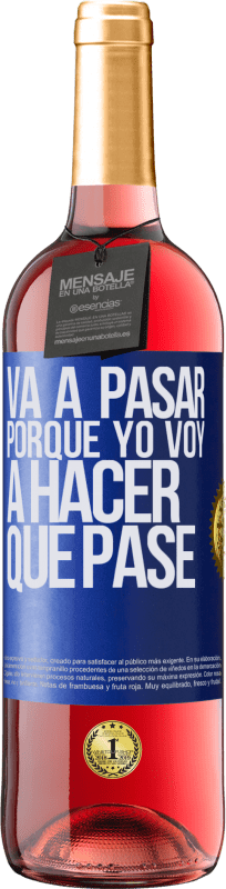 29,95 € Envío gratis | Vino Rosado Edición ROSÉ Va a pasar porque yo voy a hacer que pase Etiqueta Azul. Etiqueta personalizable Vino joven Cosecha 2024 Tempranillo