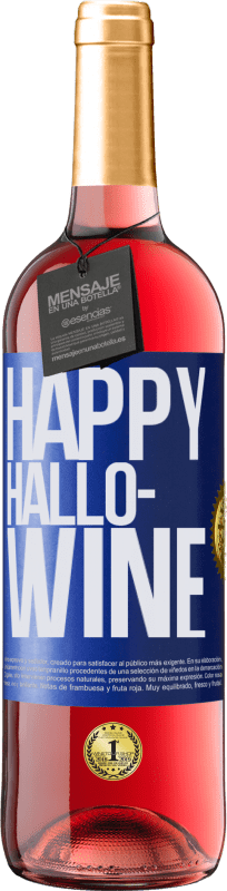 29,95 € Envío gratis | Vino Rosado Edición ROSÉ Happy Hallo-Wine Etiqueta Azul. Etiqueta personalizable Vino joven Cosecha 2024 Tempranillo