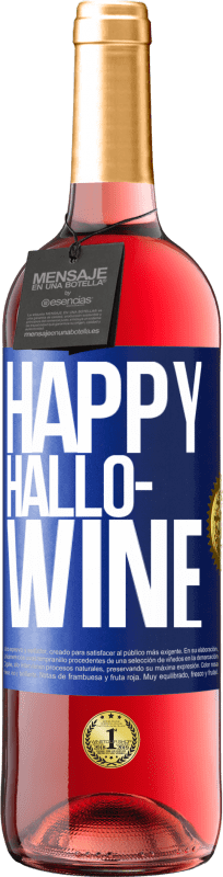 29,95 € Envio grátis | Vinho rosé Edição ROSÉ Happy Hallo-Wine Etiqueta Azul. Etiqueta personalizável Vinho jovem Colheita 2023 Tempranillo