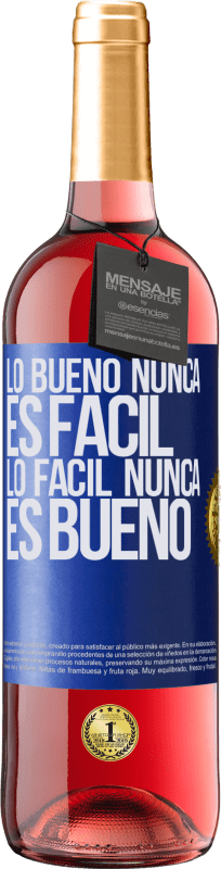 29,95 € Envío gratis | Vino Rosado Edición ROSÉ Lo bueno nunca es fácil. Lo fácil nunca es bueno Etiqueta Azul. Etiqueta personalizable Vino joven Cosecha 2024 Tempranillo