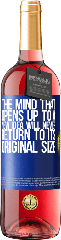 29,95 € Free Shipping | Rosé Wine ROSÉ Edition The mind that opens up to a new idea will never return to its original size Blue Label. Customizable label Young wine Harvest 2023 Tempranillo