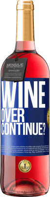 29,95 € Free Shipping | Rosé Wine ROSÉ Edition Wine over. Continue? Blue Label. Customizable label Young wine Harvest 2024 Tempranillo