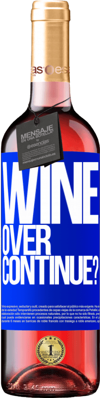 29,95 € Envoi gratuit | Vin rosé Édition ROSÉ Wine over. Continue? Étiquette Bleue. Étiquette personnalisable Vin jeune Récolte 2023 Tempranillo