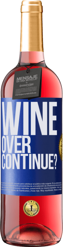 29,95 € Kostenloser Versand | Roséwein ROSÉ Ausgabe Wine over. Continue? Blaue Markierung. Anpassbares Etikett Junger Wein Ernte 2023 Tempranillo