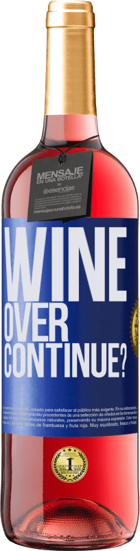 29,95 € Kostenloser Versand | Roséwein ROSÉ Ausgabe Wine over. Continue? Blaue Markierung. Anpassbares Etikett Junger Wein Ernte 2024 Tempranillo