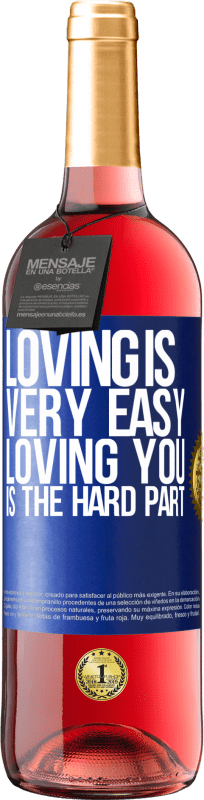 29,95 € Free Shipping | Rosé Wine ROSÉ Edition Loving is very easy, loving you is the hard part Blue Label. Customizable label Young wine Harvest 2023 Tempranillo