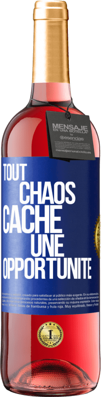 29,95 € Envoi gratuit | Vin rosé Édition ROSÉ Tout chaos cache une opportunité Étiquette Bleue. Étiquette personnalisable Vin jeune Récolte 2023 Tempranillo