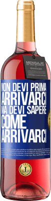 29,95 € Spedizione Gratuita | Vino rosato Edizione ROSÉ Non devi prima arrivarci, ma devi sapere come arrivarci Etichetta Blu. Etichetta personalizzabile Vino giovane Raccogliere 2024 Tempranillo