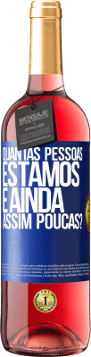 29,95 € Envio grátis | Vinho rosé Edição ROSÉ Quantas pessoas estamos e ainda assim poucas? Etiqueta Azul. Etiqueta personalizável Vinho jovem Colheita 2024 Tempranillo