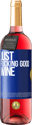 29,95 € 送料無料 | ロゼワイン ROSÉエディション Just fucking good wine 青いタグ. カスタマイズ可能なラベル 若いワイン 収穫 2023 Tempranillo