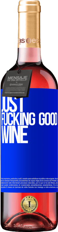 29,95 € Envoi gratuit | Vin rosé Édition ROSÉ Just fucking good wine Étiquette Bleue. Étiquette personnalisable Vin jeune Récolte 2023 Tempranillo