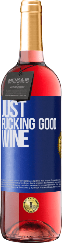 29,95 € Kostenloser Versand | Roséwein ROSÉ Ausgabe Just fucking good wine Blaue Markierung. Anpassbares Etikett Junger Wein Ernte 2023 Tempranillo