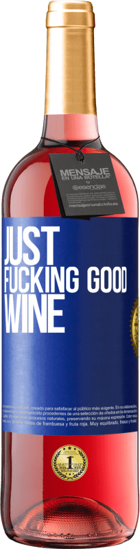 29,95 € Envio grátis | Vinho rosé Edição ROSÉ Just fucking good wine Etiqueta Azul. Etiqueta personalizável Vinho jovem Colheita 2023 Tempranillo