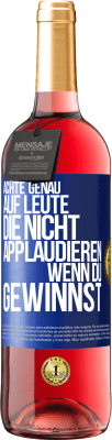 29,95 € Kostenloser Versand | Roséwein ROSÉ Ausgabe Achte genau auf Leute, die nicht applaudieren, wenn du gewinnst Blaue Markierung. Anpassbares Etikett Junger Wein Ernte 2024 Tempranillo