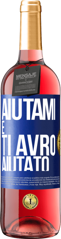 29,95 € Spedizione Gratuita | Vino rosato Edizione ROSÉ Aiutami e ti avrò aiutato Etichetta Blu. Etichetta personalizzabile Vino giovane Raccogliere 2024 Tempranillo