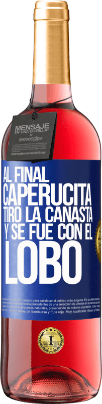 29,95 € Envío gratis | Vino Rosado Edición ROSÉ Al final, caperucita tiro la canasta y se fue con el lobo Etiqueta Azul. Etiqueta personalizable Vino joven Cosecha 2024 Tempranillo