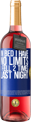 29,95 € Free Shipping | Rosé Wine ROSÉ Edition In bed I have no limits. I fell 2 times last night Blue Label. Customizable label Young wine Harvest 2025 Tempranillo
