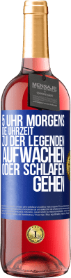 29,95 € Kostenloser Versand | Roséwein ROSÉ Ausgabe 5 Uhr morgens. Die Uhrzeit, zu der Legenden aufwachen oder schlafen gehen Blaue Markierung. Anpassbares Etikett Junger Wein Ernte 2023 Tempranillo