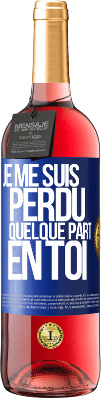 29,95 € Envoi gratuit | Vin rosé Édition ROSÉ Je me suis perdu quelque part en toi Étiquette Bleue. Étiquette personnalisable Vin jeune Récolte 2024 Tempranillo