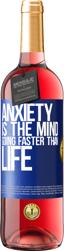 29,95 € Free Shipping | Rosé Wine ROSÉ Edition Anxiety is the mind going faster than life Blue Label. Customizable label Young wine Harvest 2024 Tempranillo