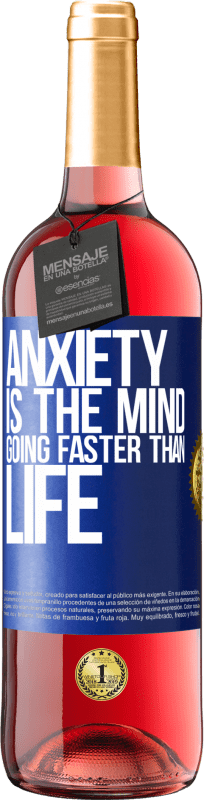 29,95 € Free Shipping | Rosé Wine ROSÉ Edition Anxiety is the mind going faster than life Blue Label. Customizable label Young wine Harvest 2025 Tempranillo