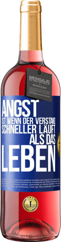 29,95 € Kostenloser Versand | Roséwein ROSÉ Ausgabe Angst ist wenn der Verstand schneller läuft als das Leben Blaue Markierung. Anpassbares Etikett Junger Wein Ernte 2024 Tempranillo