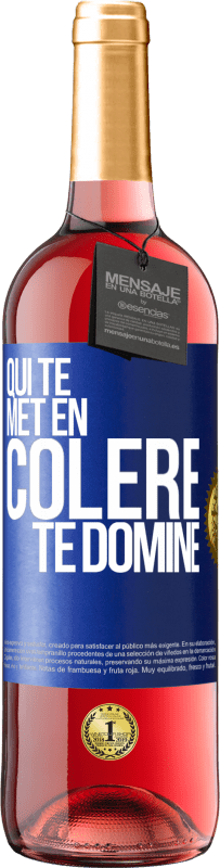 29,95 € Envoi gratuit | Vin rosé Édition ROSÉ Qui te met en colère te domine Étiquette Bleue. Étiquette personnalisable Vin jeune Récolte 2024 Tempranillo