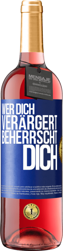 29,95 € Kostenloser Versand | Roséwein ROSÉ Ausgabe Wer dich verärgert, beherrscht dich Blaue Markierung. Anpassbares Etikett Junger Wein Ernte 2024 Tempranillo