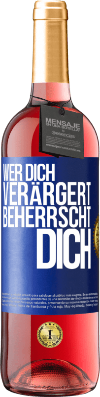 29,95 € Kostenloser Versand | Roséwein ROSÉ Ausgabe Wer dich verärgert, beherrscht dich Blaue Markierung. Anpassbares Etikett Junger Wein Ernte 2025 Tempranillo