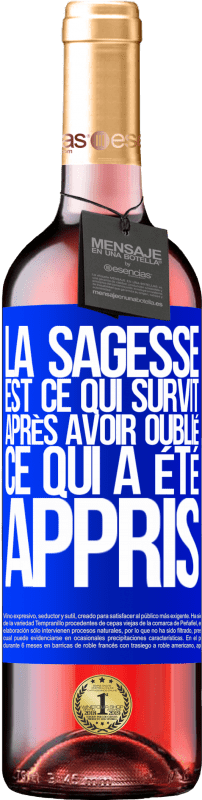 29,95 € Envoi gratuit | Vin rosé Édition ROSÉ La sagesse est ce qui survit après avoir oublié ce qui a été appris Étiquette Bleue. Étiquette personnalisable Vin jeune Récolte 2024 Tempranillo