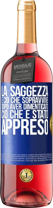 29,95 € Spedizione Gratuita | Vino rosato Edizione ROSÉ La saggezza è ciò che sopravvive dopo aver dimenticato ciò che è stato appreso Etichetta Blu. Etichetta personalizzabile Vino giovane Raccogliere 2024 Tempranillo