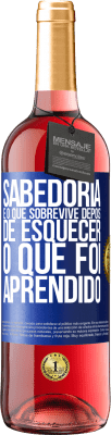 29,95 € Envio grátis | Vinho rosé Edição ROSÉ Sabedoria é o que sobrevive depois de esquecer o que foi aprendido Etiqueta Azul. Etiqueta personalizável Vinho jovem Colheita 2025 Tempranillo
