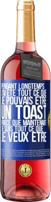 29,95 € Envoi gratuit | Vin rosé Édition ROSÉ Pendant longtemps j'ai été tout ce que je pouvais être. Un toast, parce que maintenant je suis tout ce que je veux être Étiquette Bleue. Étiquette personnalisable Vin jeune Récolte 2024 Tempranillo