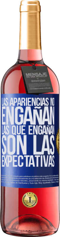 29,95 € Envío gratis | Vino Rosado Edición ROSÉ Las apariencias no engañan. Las que engañan son las expectativas Etiqueta Azul. Etiqueta personalizable Vino joven Cosecha 2024 Tempranillo