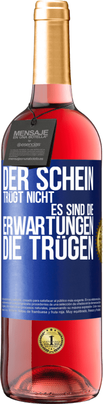 29,95 € Kostenloser Versand | Roséwein ROSÉ Ausgabe Der Schein trügt nicht. Es sind die Erwartungen, die trügen. Blaue Markierung. Anpassbares Etikett Junger Wein Ernte 2024 Tempranillo