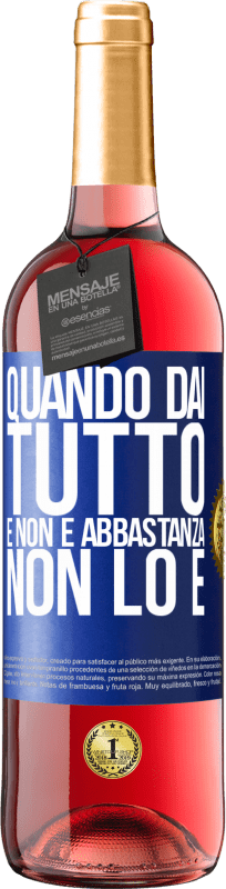 29,95 € Spedizione Gratuita | Vino rosato Edizione ROSÉ Quando dai tutto e non è abbastanza, non lo è Etichetta Blu. Etichetta personalizzabile Vino giovane Raccogliere 2025 Tempranillo
