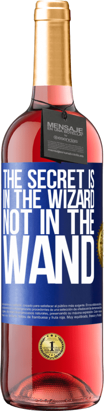 29,95 € Free Shipping | Rosé Wine ROSÉ Edition The secret is in the wizard, not in the wand Blue Label. Customizable label Young wine Harvest 2024 Tempranillo