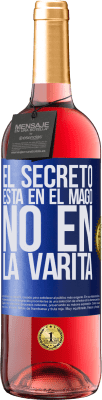 29,95 € Envío gratis | Vino Rosado Edición ROSÉ El secreto está en el mago, no en la varita Etiqueta Azul. Etiqueta personalizable Vino joven Cosecha 2025 Tempranillo