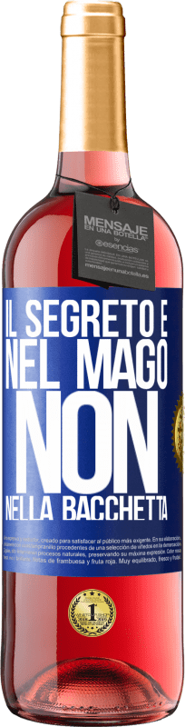 29,95 € Spedizione Gratuita | Vino rosato Edizione ROSÉ Il segreto è nel mago, non nella bacchetta Etichetta Blu. Etichetta personalizzabile Vino giovane Raccogliere 2025 Tempranillo