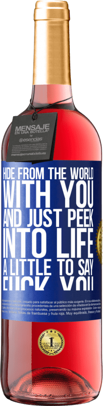 29,95 € 送料無料 | ロゼワイン ROSÉエディション あなたと一緒に世界から隠れて、「性交してください」と言うためにちょっと人生を覗いてください 青いタグ. カスタマイズ可能なラベル 若いワイン 収穫 2023 Tempranillo