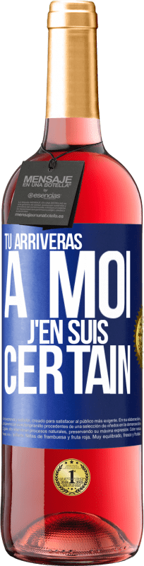 29,95 € Envoi gratuit | Vin rosé Édition ROSÉ Tu arriveras à moi ... J'en suis certain Étiquette Bleue. Étiquette personnalisable Vin jeune Récolte 2025 Tempranillo