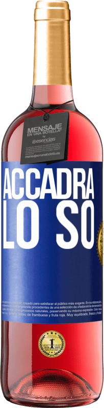 29,95 € Spedizione Gratuita | Vino rosato Edizione ROSÉ Accadrà ... lo so Etichetta Blu. Etichetta personalizzabile Vino giovane Raccogliere 2023 Tempranillo