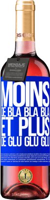 29,95 € Envoi gratuit | Vin rosé Édition ROSÉ Moins de Bla Bla Bla et plus de Glu Glu Glu Étiquette Bleue. Étiquette personnalisable Vin jeune Récolte 2025 Tempranillo